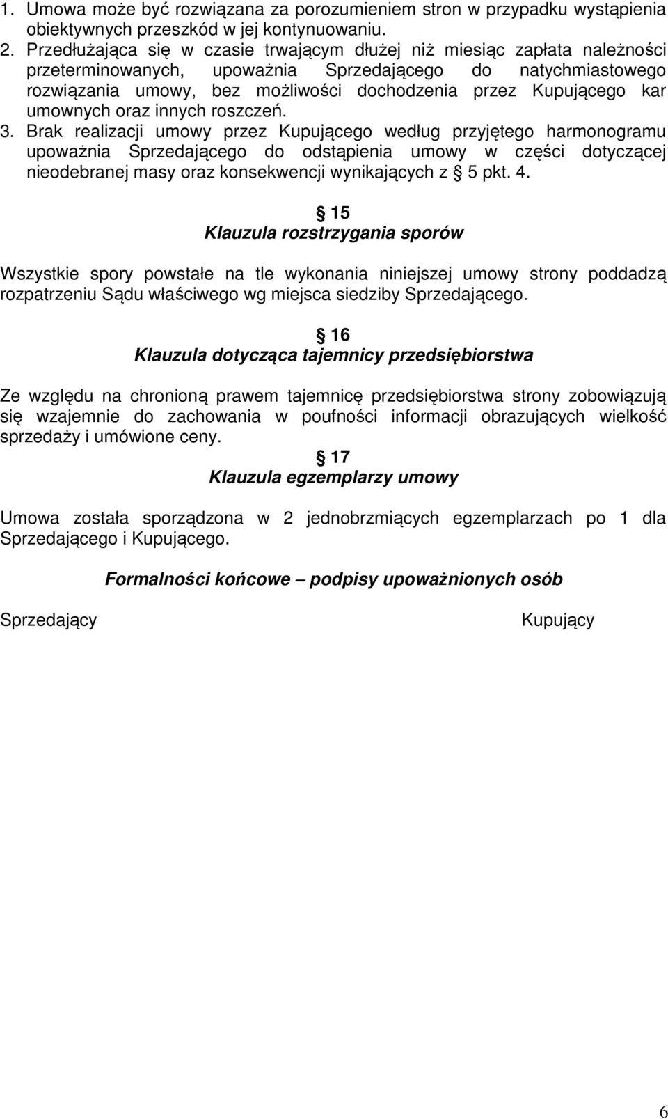 Kupującego kar umownych oraz innych roszczeń. 3.