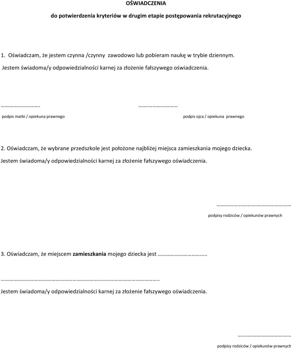 .. podpis matki / opiekuna prawnego podpis ojca / opiekuna prawnego 2.