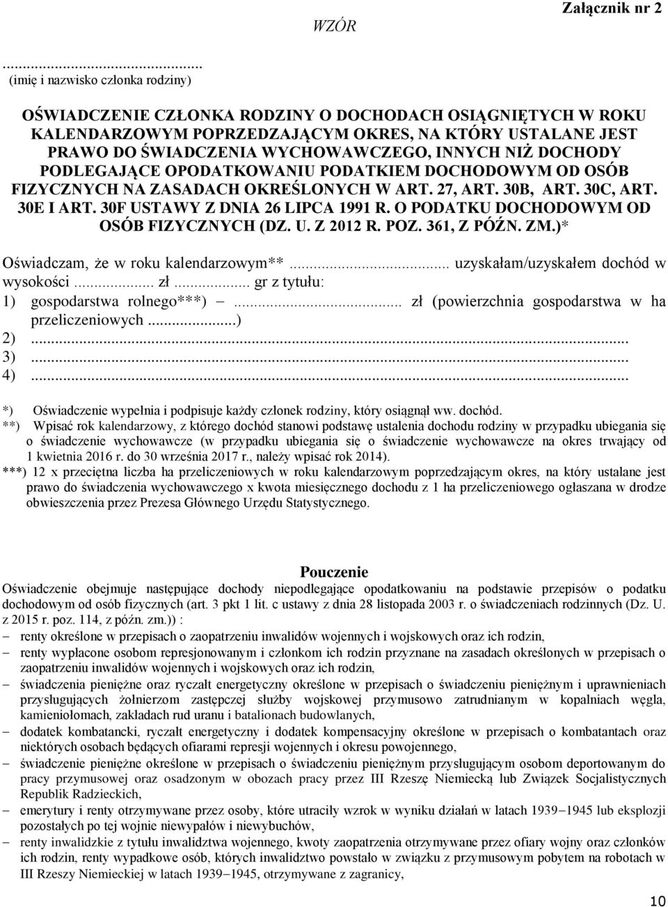 NIŻ DOCHODY PODLEGAJĄCE OPODATKOWANIU PODATKIEM DOCHODOWYM OD OSÓB FIZYCZNYCH NA ZASADACH OKREŚLONYCH W ART. 27, ART. 30B, ART. 30C, ART. 30E I ART. 30F USTAWY Z DNIA 26 LIPCA 1991 R.