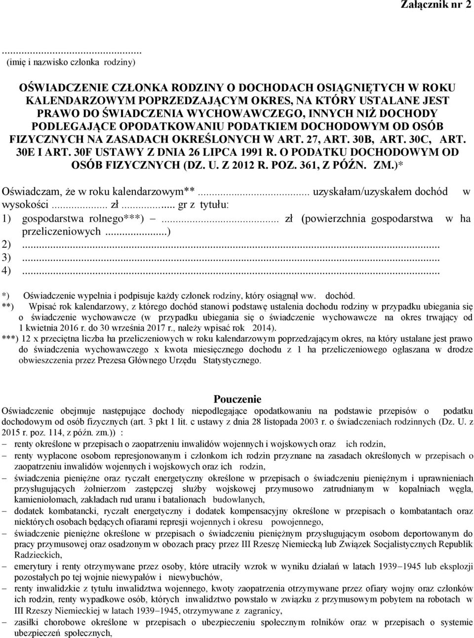 NIŻ DOCHODY PODLEGAJĄCE OPODATKOWANIU PODATKIEM DOCHODOWYM OD OSÓB FIZYCZNYCH NA ZASADACH OKREŚLONYCH W ART. 27, ART. 30B, ART. 30C, ART. 30E I ART. 30F USTAWY Z DNIA 26 LIPCA 1991 R.