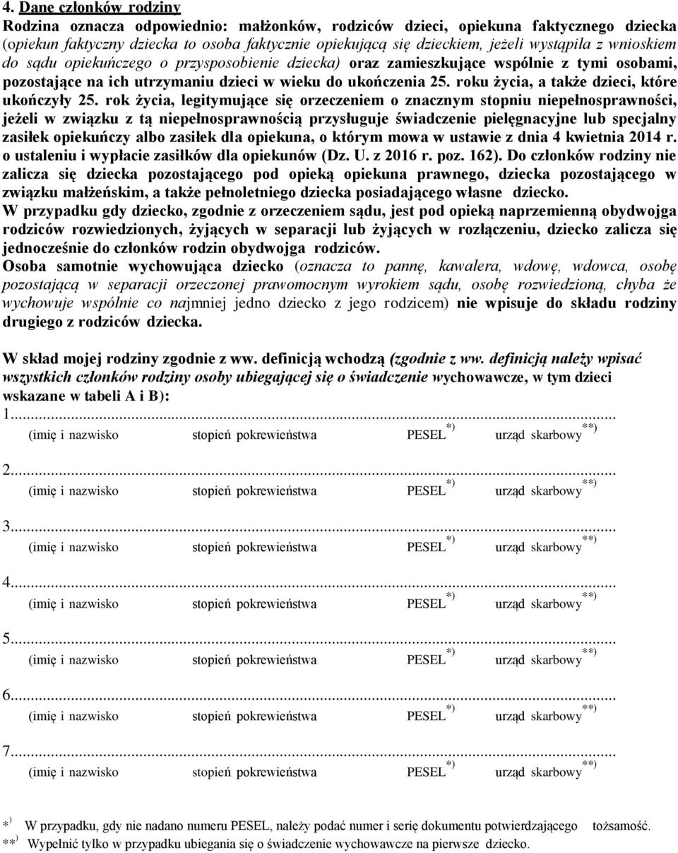 roku życia, a także dzieci, które ukończyły 25.