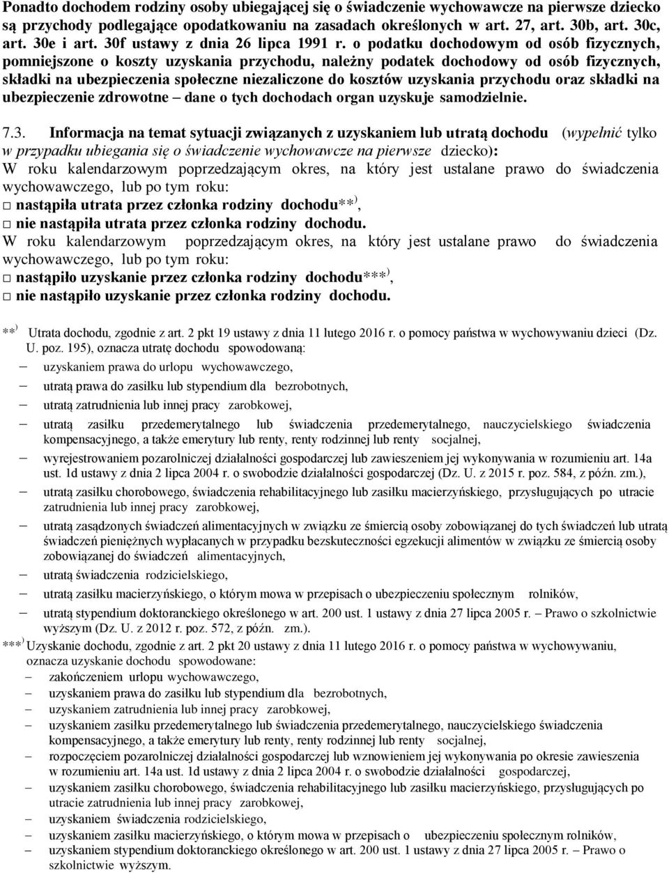 o podatku dochodowym od osób fizycznych, pomniejszone o koszty uzyskania przychodu, należny podatek dochodowy od osób fizycznych, składki na ubezpieczenia społeczne niezaliczone do kosztów uzyskania