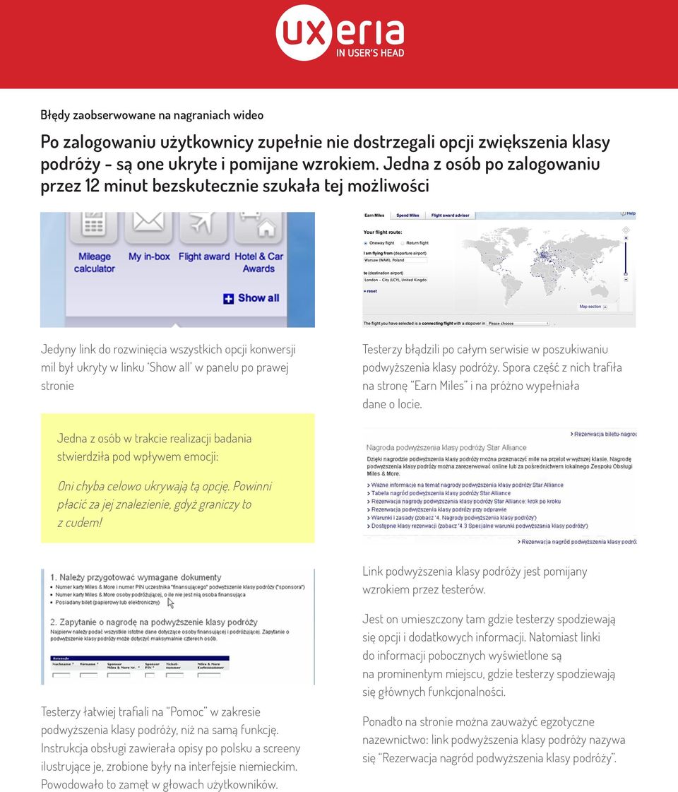 Testerzy błądzili po całym serwisie w poszukiwaniu podwyższenia klasy podróży. Spora część z nich trafiła na stronę Earn Miles i na próżno wypełniała dane o locie.
