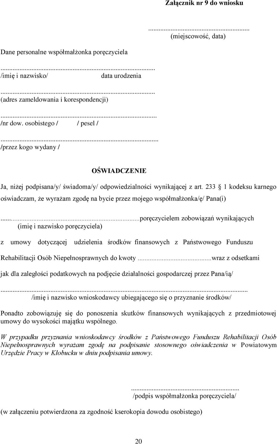 233 1 kodeksu karnego oświadczam, że wyrażam zgodę na bycie przez mojego współmałżonka/ę/ Pana(i).