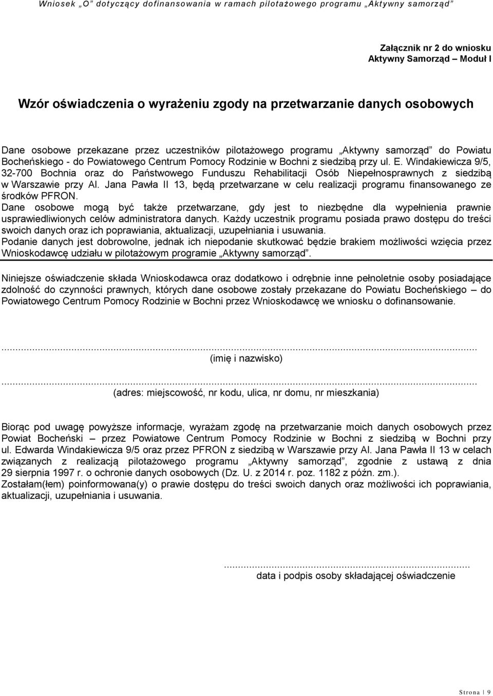 Windakiewicza 9/5, 32-700 Bochnia oraz do Państwowego Funduszu Rehabilitacji Osób Niepełnosprawnych z siedzibą w Warszawie przy Al.