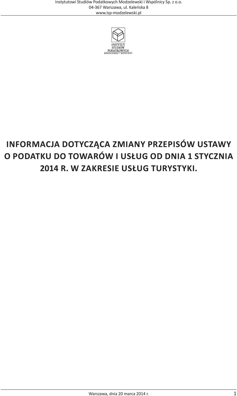 DNIA 1 STYCZNIA 2014 R.