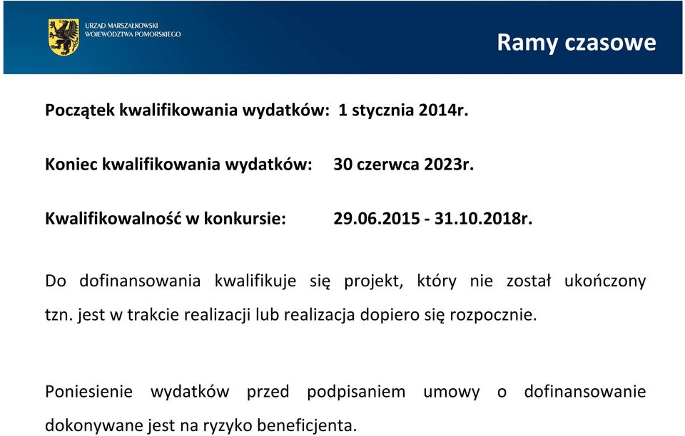 Do dofinansowania kwalifikuje się projekt, który nie został ukończony tzn.