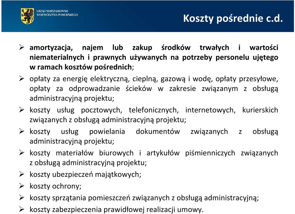 amortyzacja, najem lub zakup środków trwałych i wartości niematerialnych i prawnych używanych na potrzeby personelu ujętego w ramach kosztów pośrednich; opłaty za energię elektryczną, cieplną, gazową