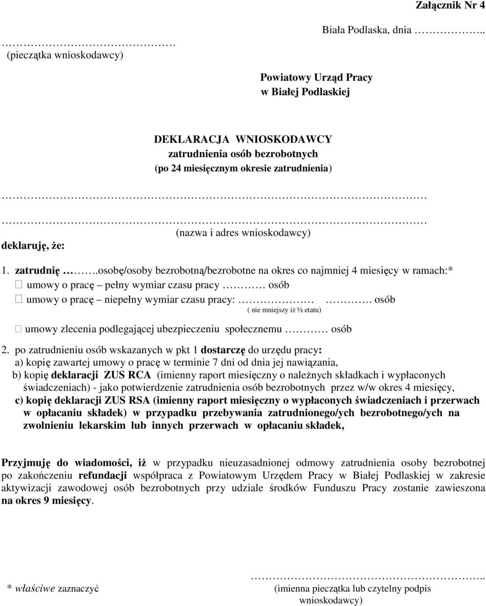 osobę/osoby bezrobotną/bezrobotne na okres co najmniej 4 miesięcy w ramach:* umowy o pracę pełny wymiar czasu pracy osób umowy o pracę niepełny wymiar czasu pracy:.