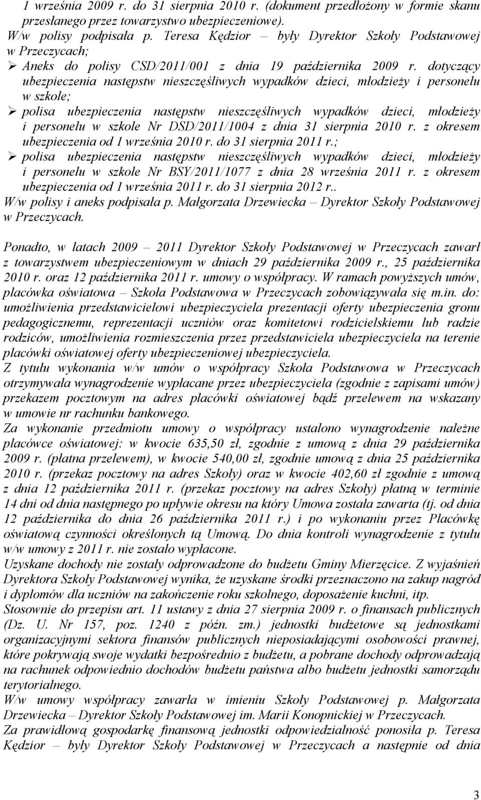 dotyczący ubezpieczenia następstw nieszczęśliwych wypadków dzieci, młodzieŝy i personelu w szkole; polisa ubezpieczenia następstw nieszczęśliwych wypadków dzieci, młodzieŝy i personelu w szkole Nr