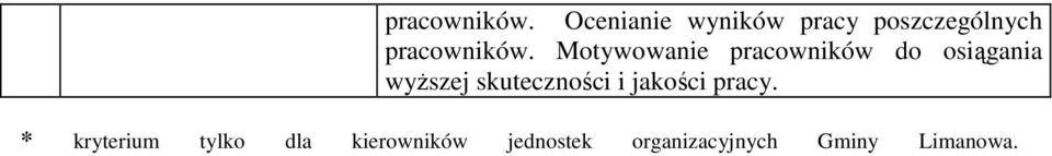 pracowników do osiągania wyŝszej skuteczności i