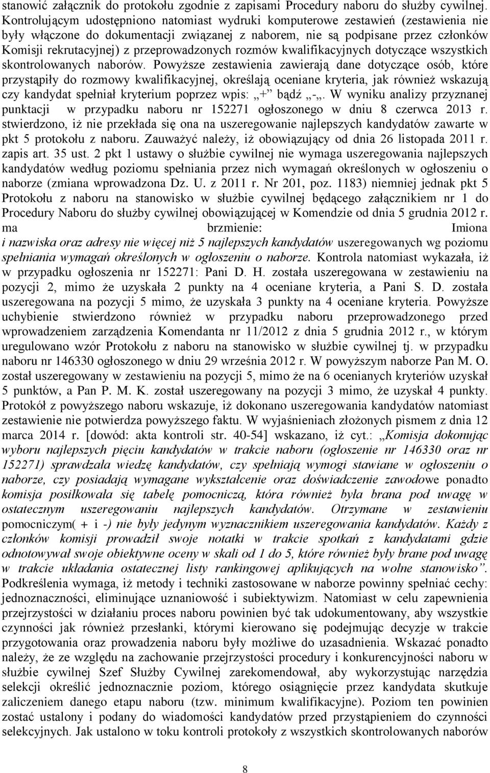 przeprowadzonych rozmów kwalifikacyjnych dotyczące wszystkich skontrolowanych naborów.