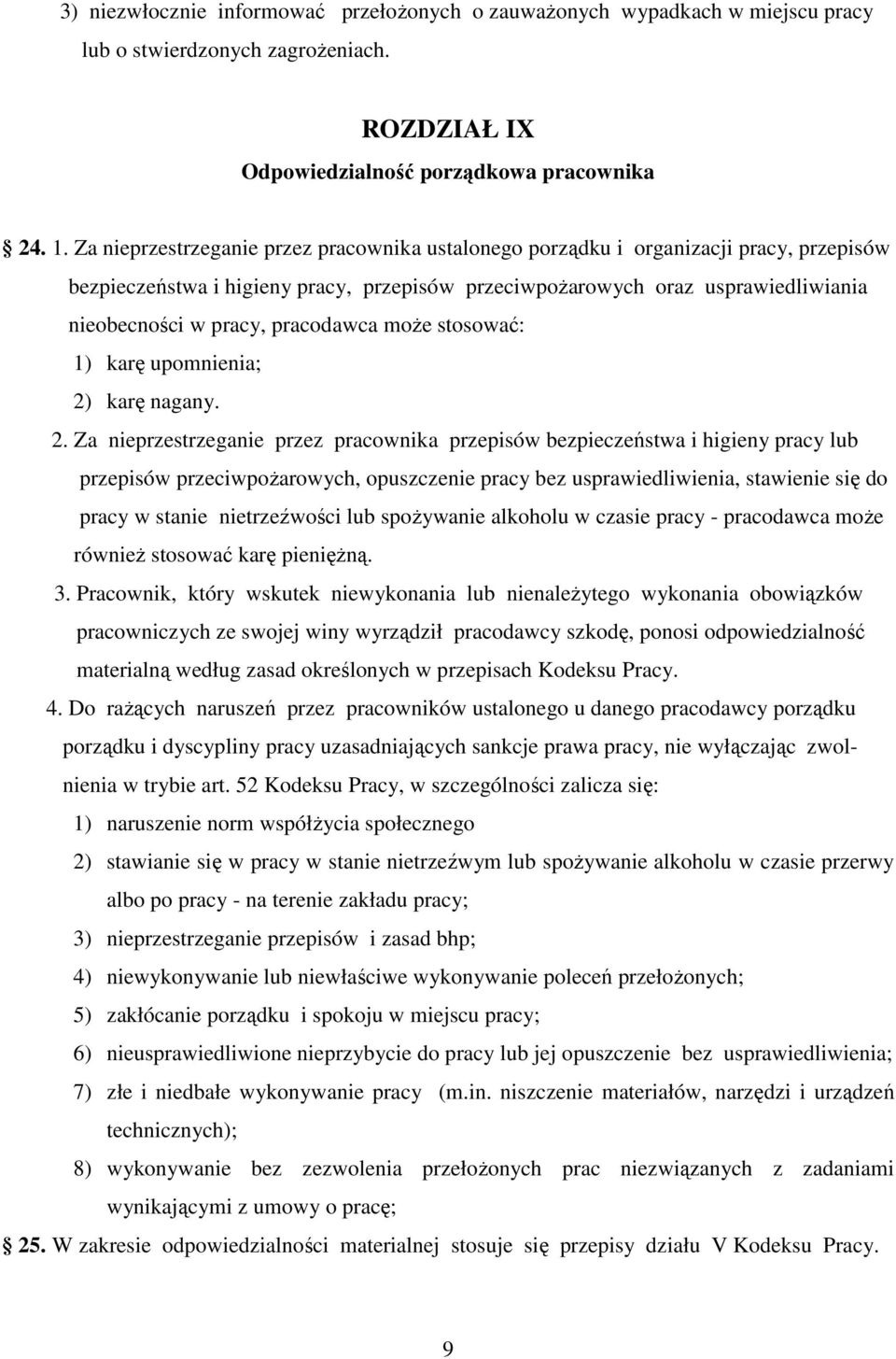 pracodawca moŝe stosować: 1) karę upomnienia; 2)