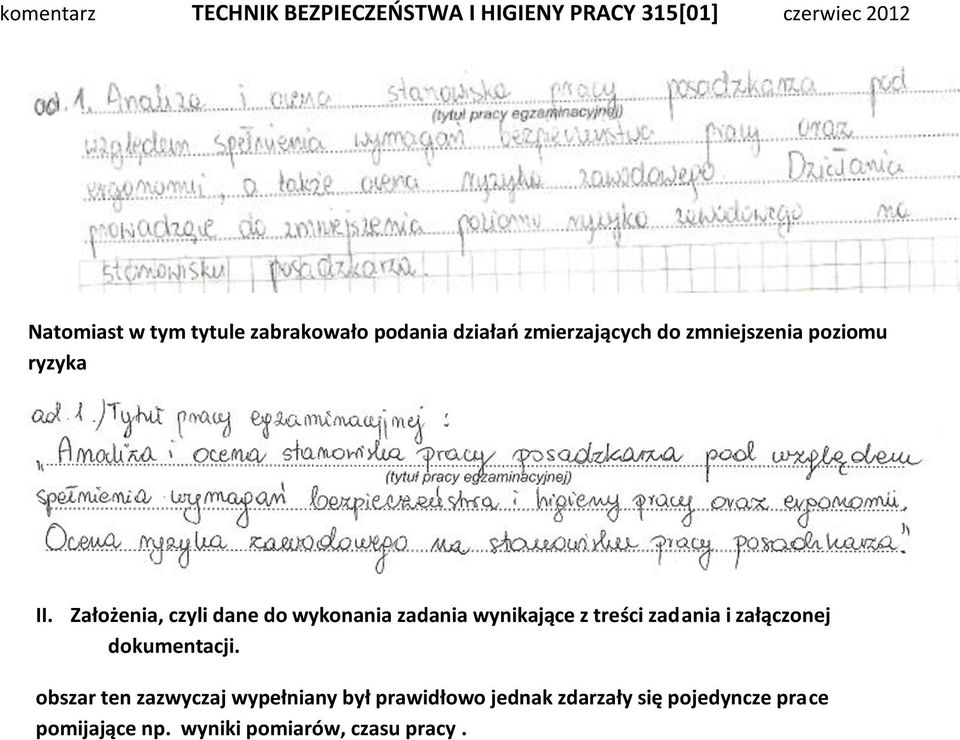 Założenia, czyli dane do wykonania zadania wynikające z treści zadania i