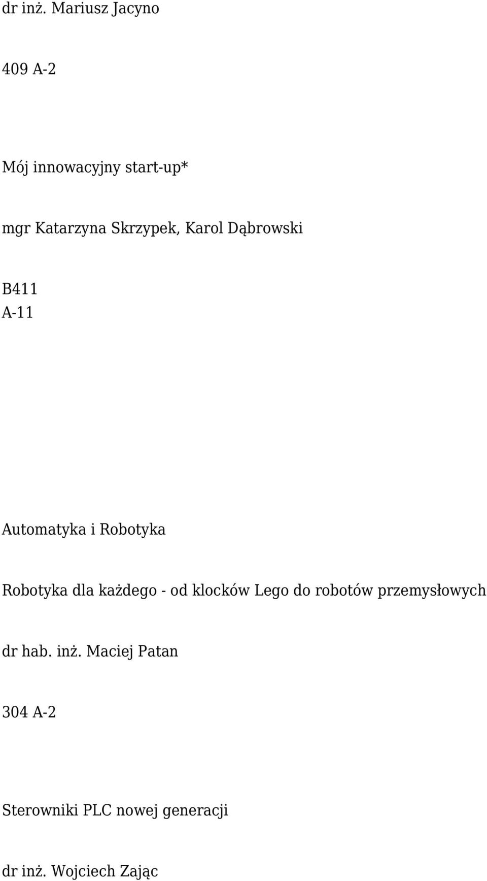 Skrzypek, Karol Dąbrowski B411 A-11 Automatyka i Robotyka Robotyka