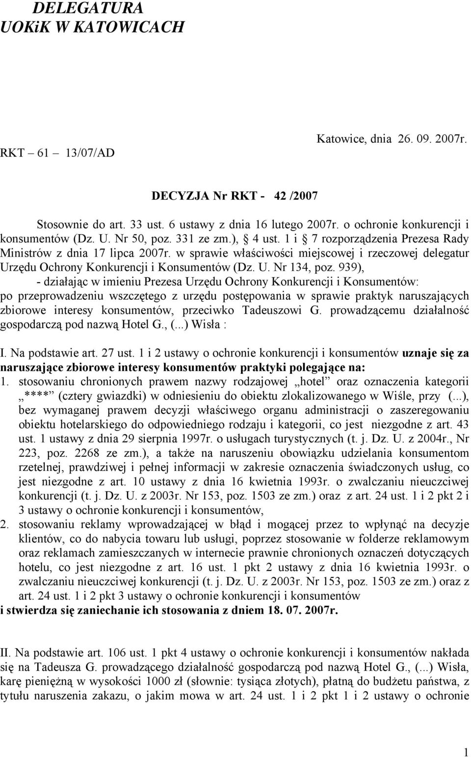 w sprawie właściwości miejscowej i rzeczowej delegatur Urzędu Ochrony Konkurencji i Konsumentów (Dz. U. Nr 134, poz.