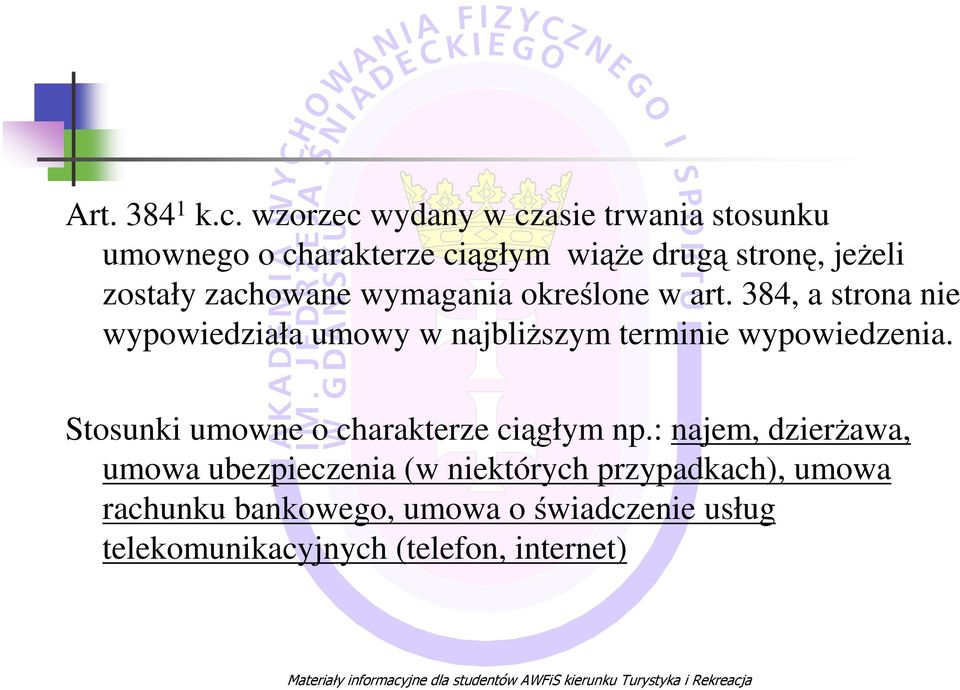 zachowane wymagania określone w art.
