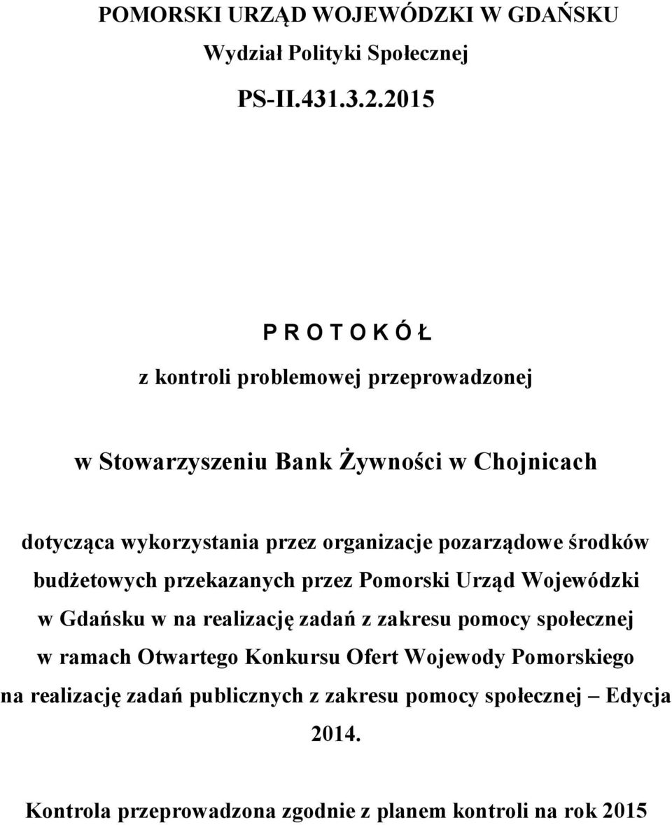 organizacje pozarządowe środków budżetowych przekazanych przez Pomorski Urząd Wojewódzki w Gdańsku w na realizację zadań z zakresu pomocy