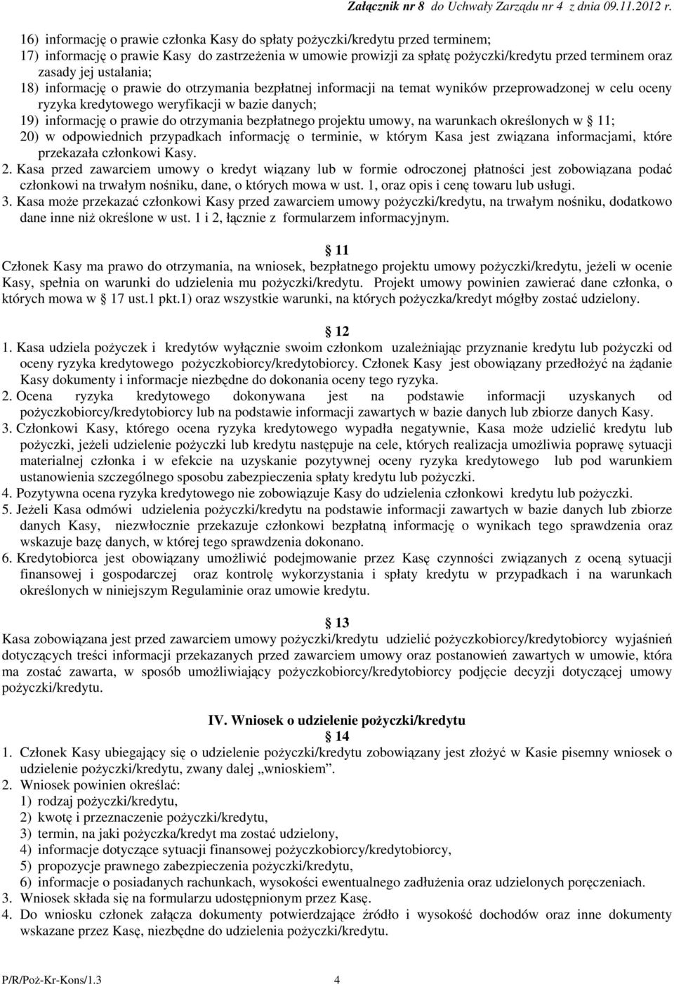 bezpłatnego projektu umowy, na warunkach okrelonych w 11; 20