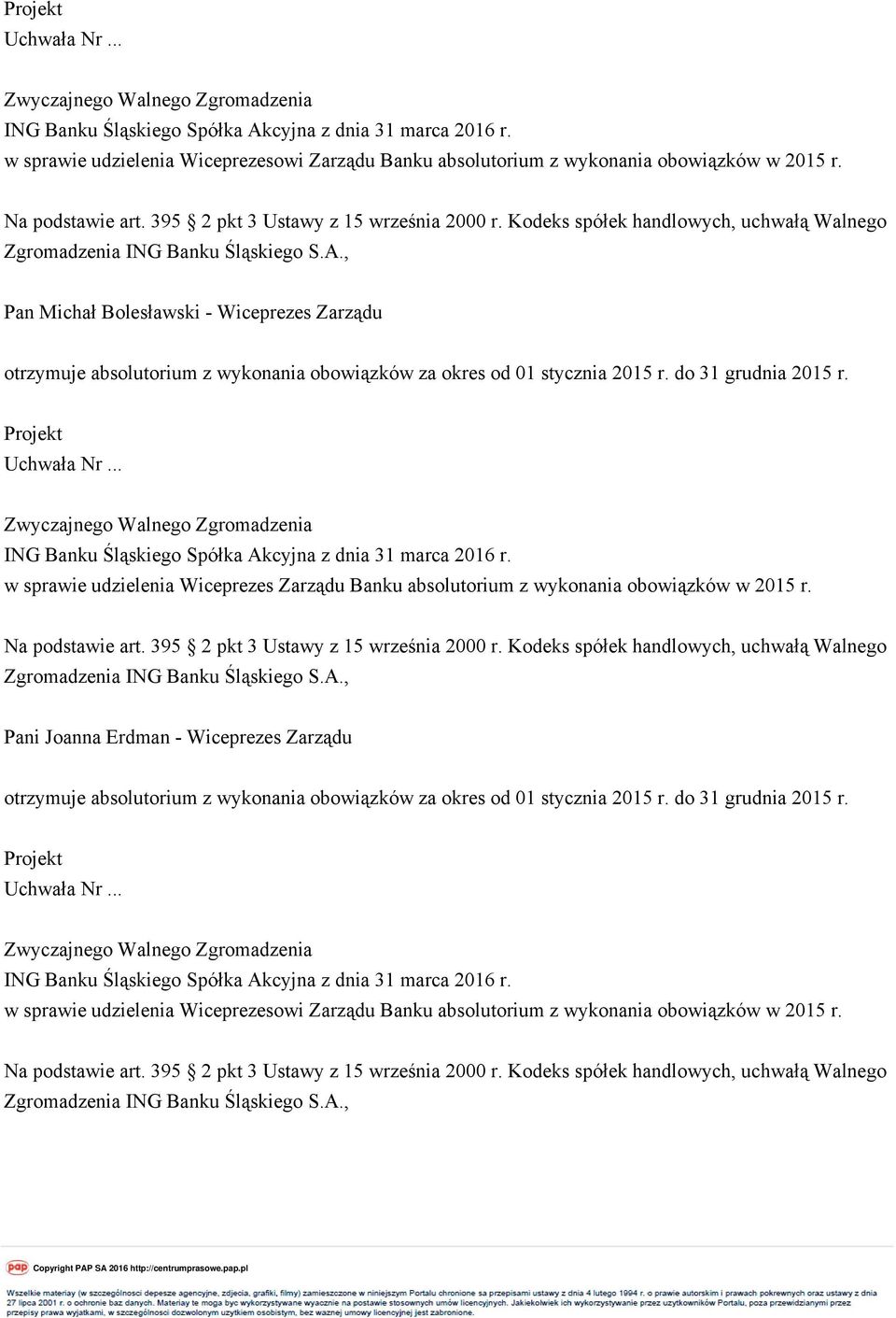w sprawie udzielenia Wiceprezes Zarządu Banku absolutorium z wykonania obowiązków w 2015 r. Na podstawie art. 395 2 pkt 3 Ustawy z 15 września 2000 r.