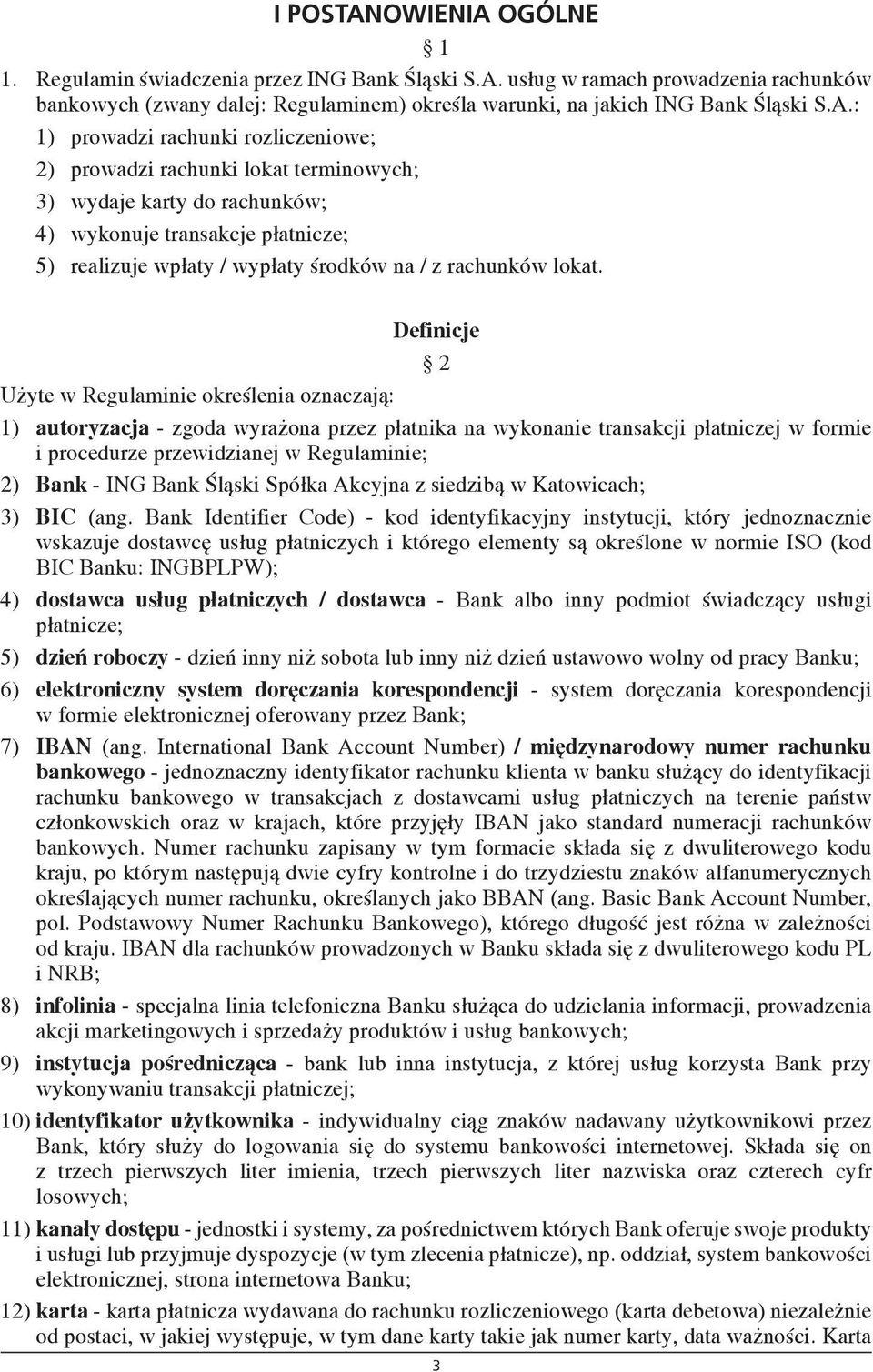 OGÓLNE 1 1. Regulamin świadczenia przez ING Bank Śląski S.A.