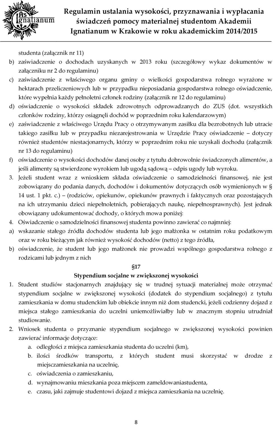 regulaminu) d) oświadczenie o wysokości składek zdrowotnych odprowadzanych do ZUS (dot.