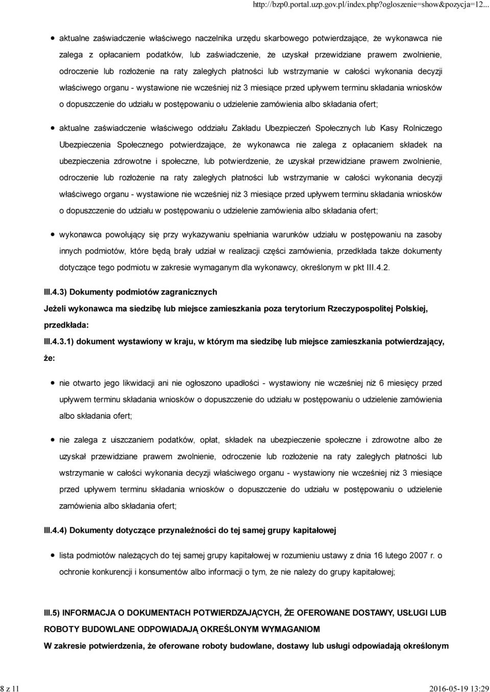 składania wniosków o dopuszczenie do udziału w postępowaniu o udzielenie zamówienia albo składania ofert; aktualne zaświadczenie właściwego oddziału Zakładu Ubezpieczeń Społecznych lub Kasy