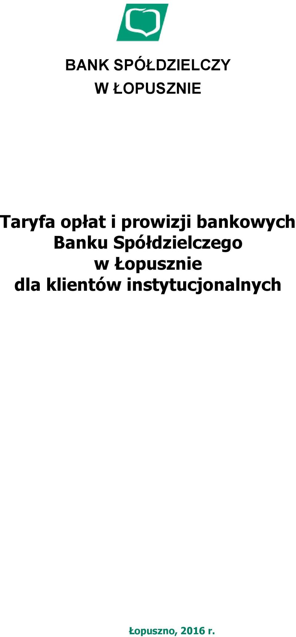 Spółdzielczego w Łopusznie dla