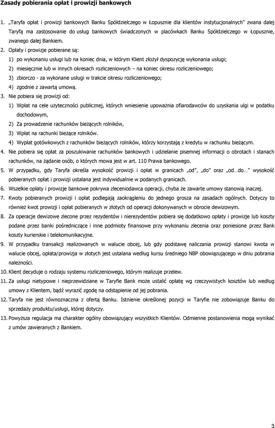 w Łopusznie, zwanego dalej Bankiem. 2.