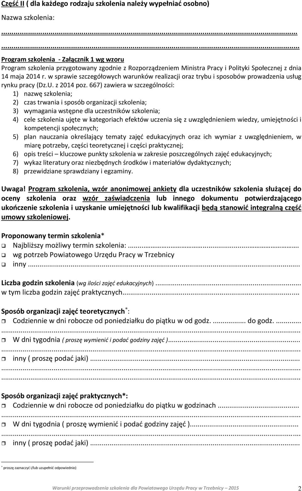 w sprawie szczegółowych warunków realizacji oraz trybu i sposobów prowadzenia usług rynku pracy (Dz.U. z 2014 poz.