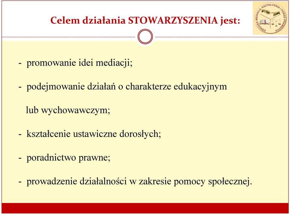 lub wychowawczym; -kształcenie ustawiczne dorosłych; -