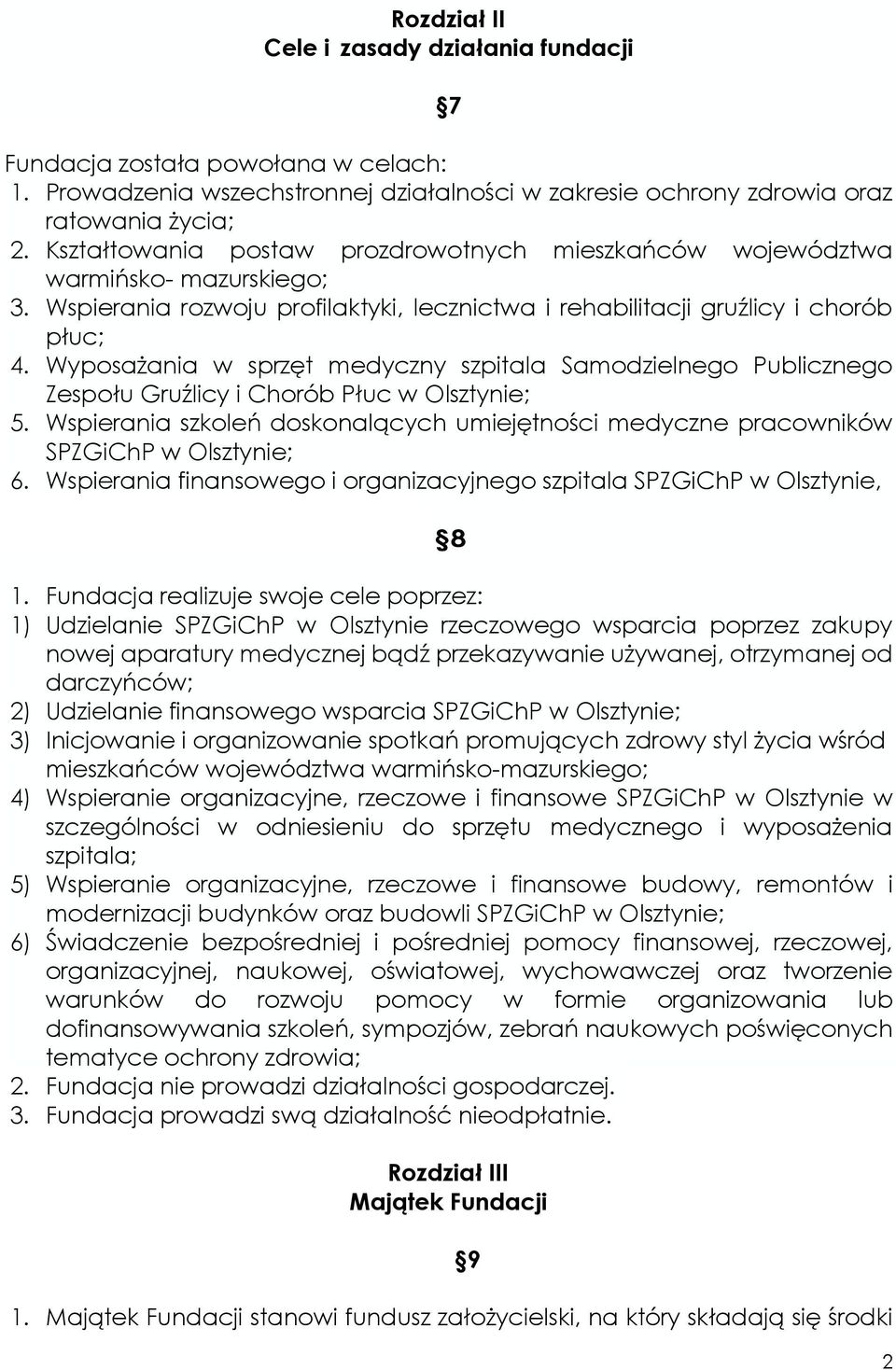 Wyposażania w sprzęt medyczny szpitala Samodzielnego Publicznego Zespołu Gruźlicy i Chorób Płuc w Olsztynie; 5.