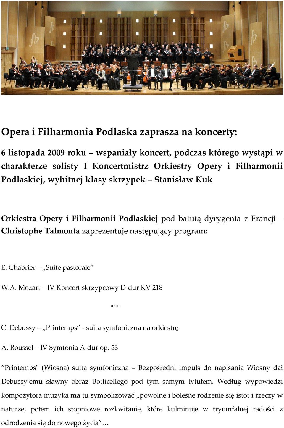 Mozart IV Koncert skrzypcowy D-dur KV 218 *** C. Debussy Printemps - suita symfoniczna na orkiestrę A. Roussel IV Symfonia A-dur op.