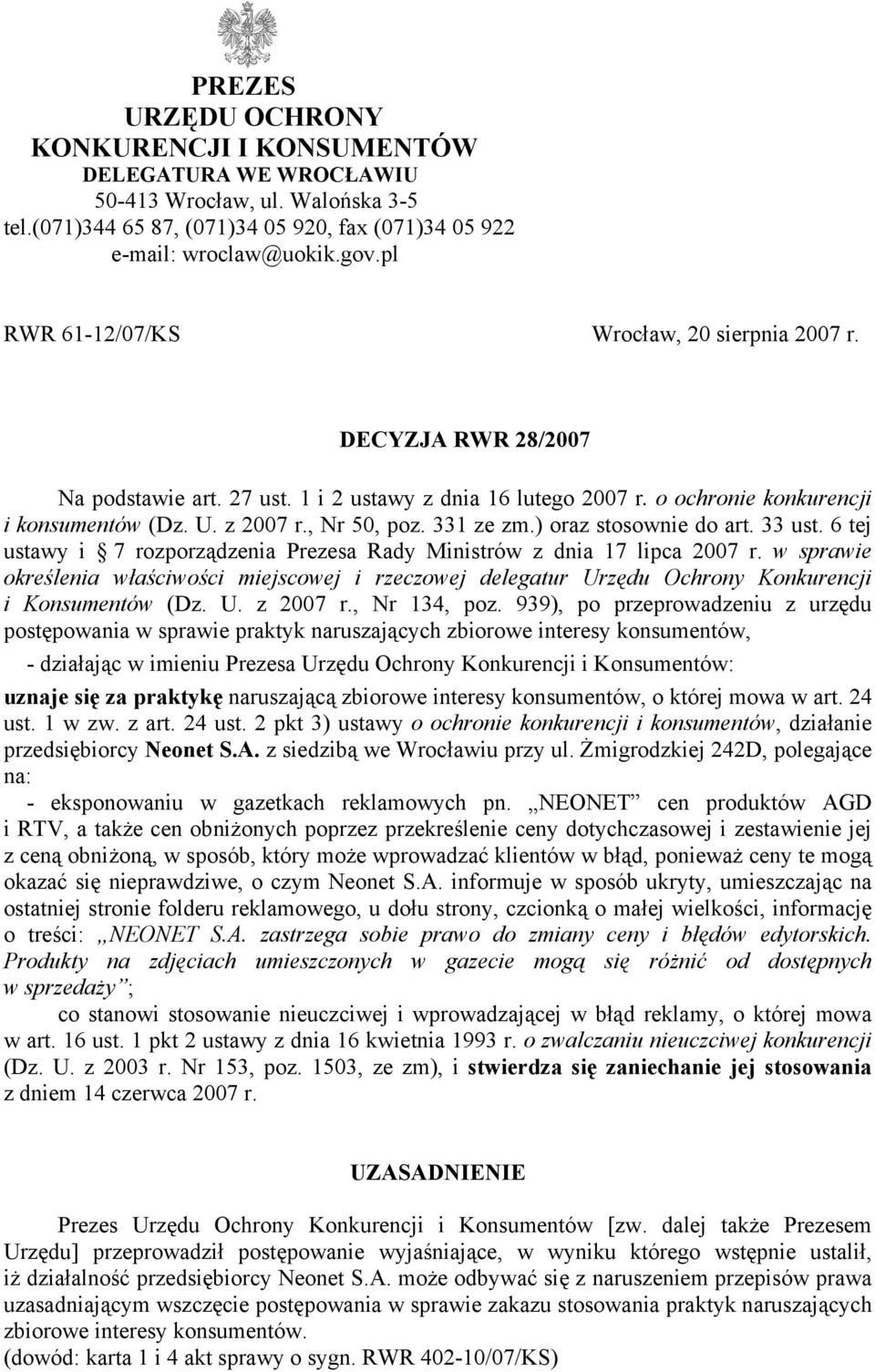 331 ze zm.) oraz stosownie do art. 33 ust. 6 tej ustawy i 7 rozporządzenia Prezesa Rady Ministrów z dnia 17 lipca 2007 r.