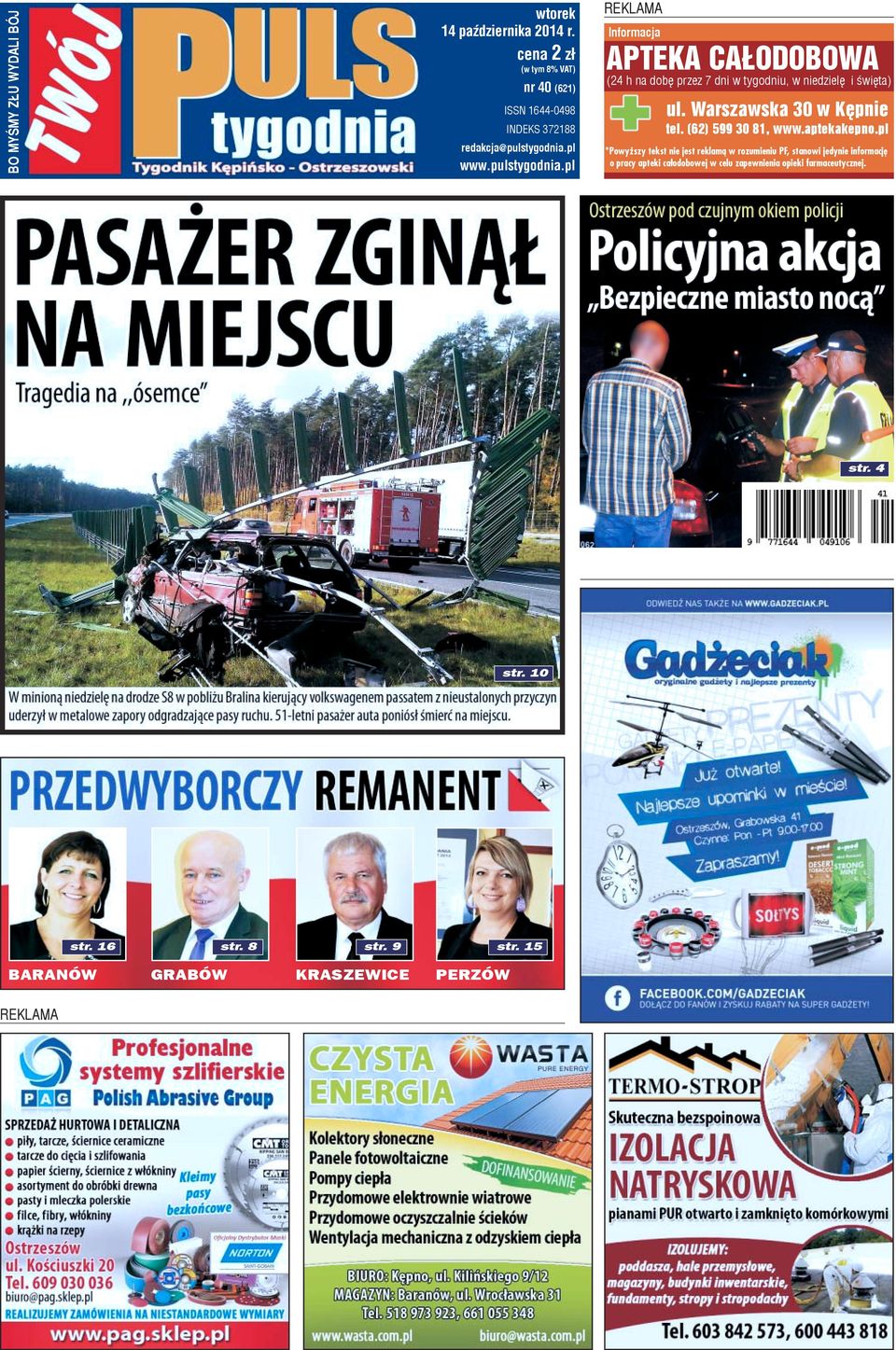 pl www.pulstygodnia.pl REKLAMA Informacja APTEKA CA ODOBOWA (24 h na dobê przez 7 dni w tygodniu, w niedzielê i œwiêta) ul.