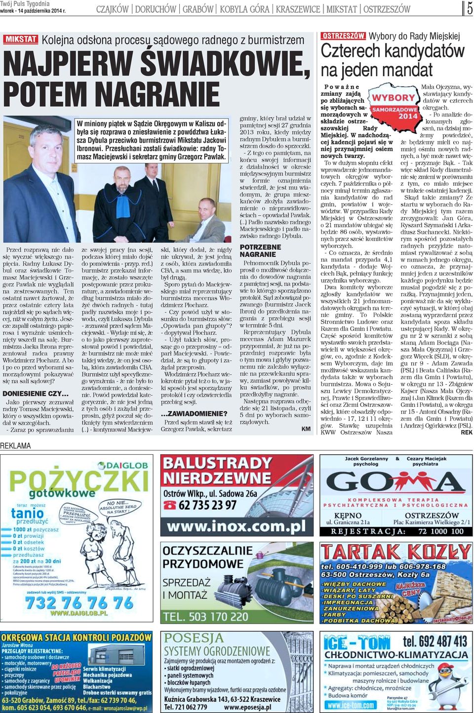 Ten ostatni nawet artowa³, e przez ostatnie cztery lata najeÿdzi³ siê po s¹dach wiêcej, ni w ca³ym yciu. Jeszcze zapali³ ostatniego papierosa i wyraÿnie uœmiechniêty wszed³ na salê.