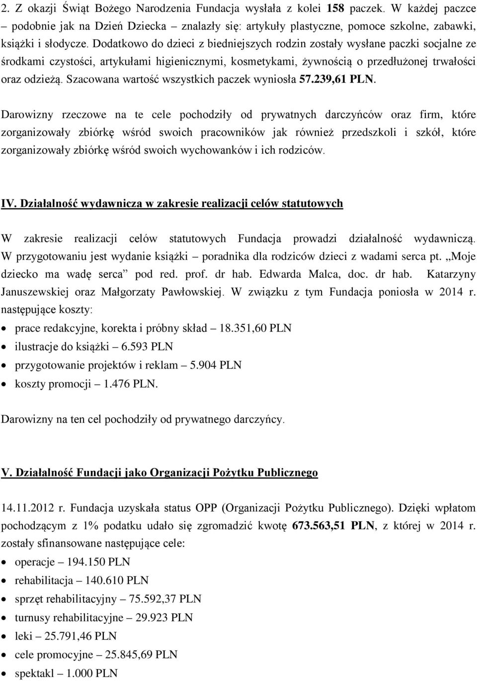 Szacowana wartość wszystkich paczek wyniosła 57.239,61 PLN.