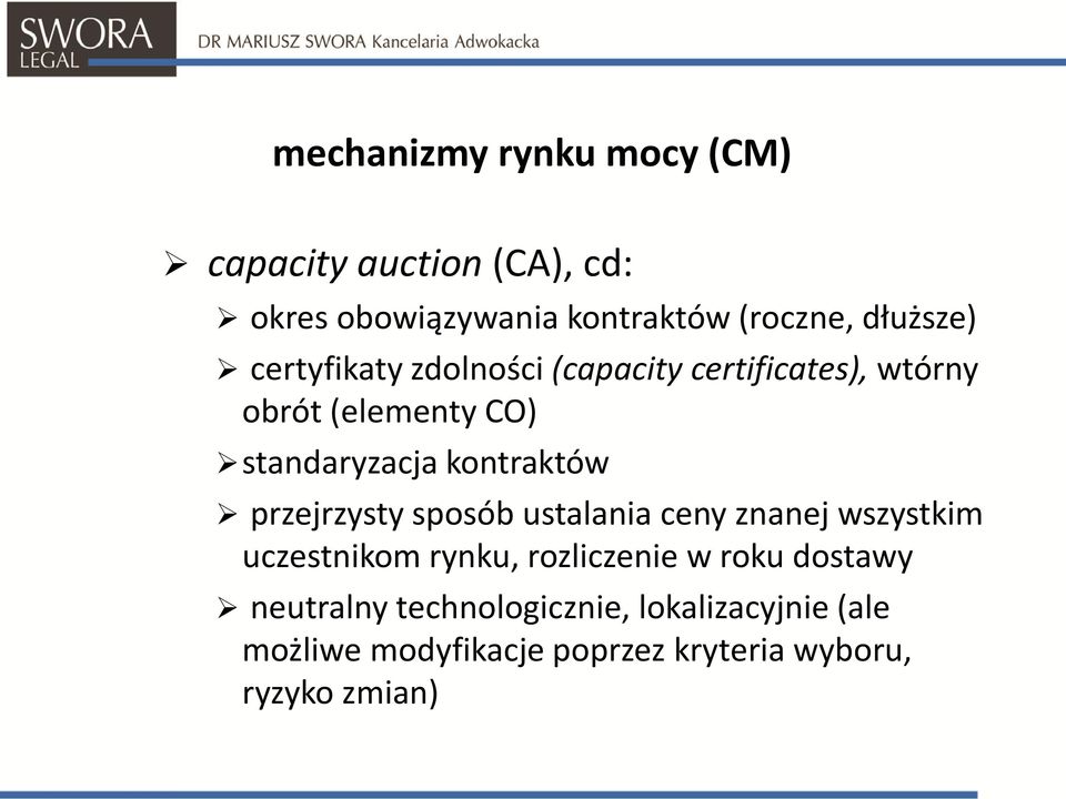 kontraktów przejrzysty sposób ustalania ceny znanej wszystkim uczestnikom rynku, rozliczenie w roku