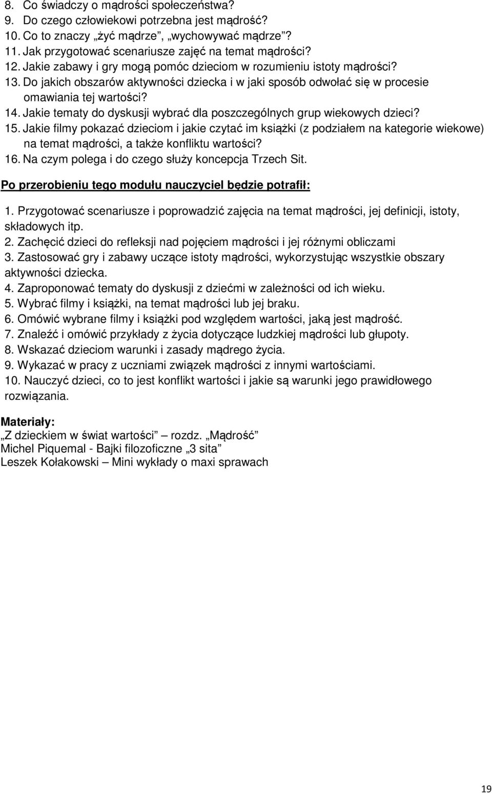 Jakie tematy do dyskusji wybrać dla poszczególnych grup wiekowych dzieci? 15.