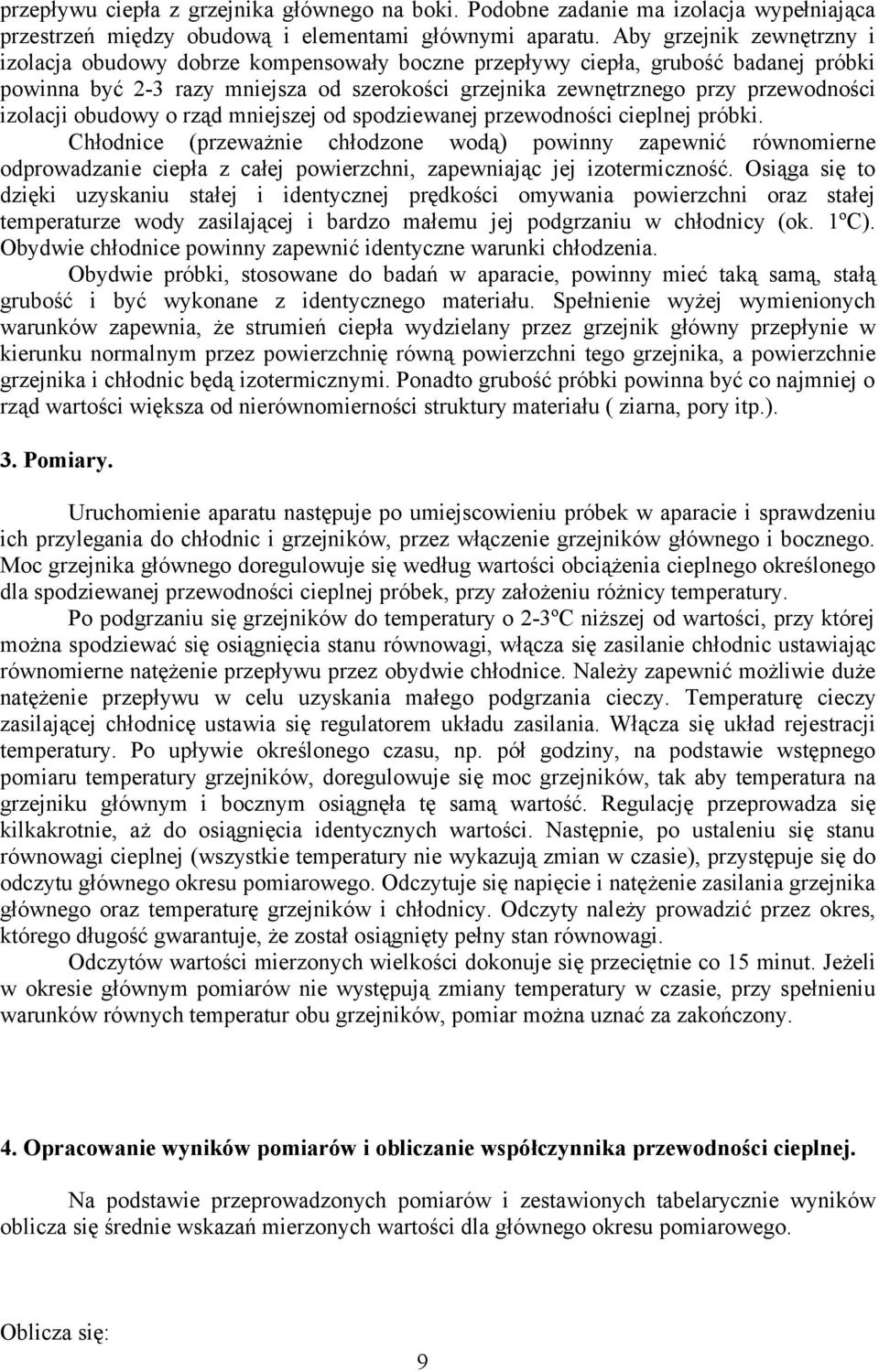 obuowy o rzą mniejszej o spoziewanej przewoności cieplnej próbki.