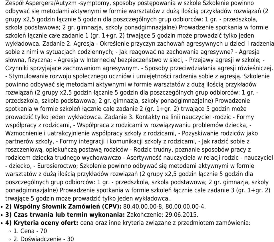 2) trwające 5 godzin może prowadzić tylko jeden wykładowca. Zadanie 2.