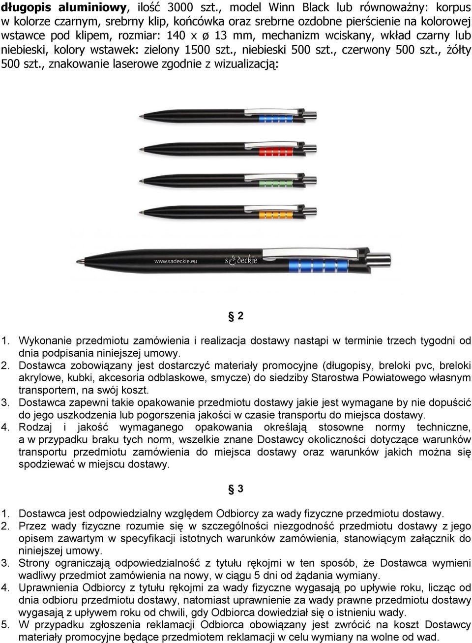 czarny lub niebieski, kolory wstawek: zielony 1500 szt., niebieski 500 szt., czerwony 500 szt., żółty 500 szt., znakowanie laserowe zgodnie z wizualizacją: 2 1.