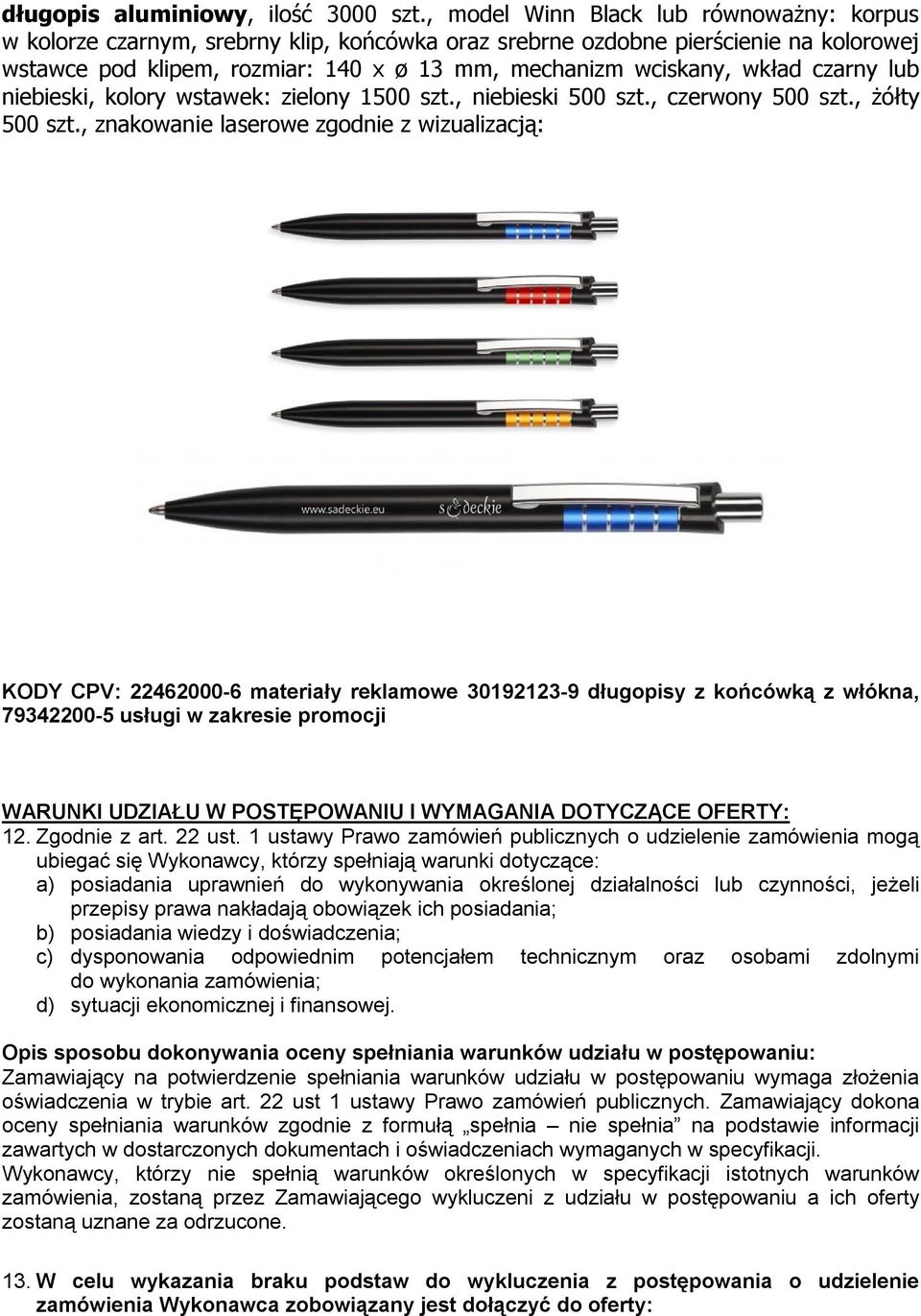 czarny lub niebieski, kolory wstawek: zielony 1500 szt., niebieski 500 szt., czerwony 500 szt., żółty 500 szt.