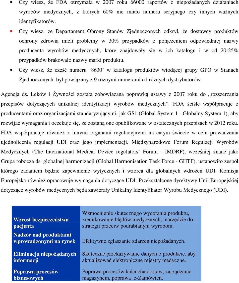 znajdowały si w ich katalogu i w od 20-25% przypadków brakowało nazwy marki produktu.