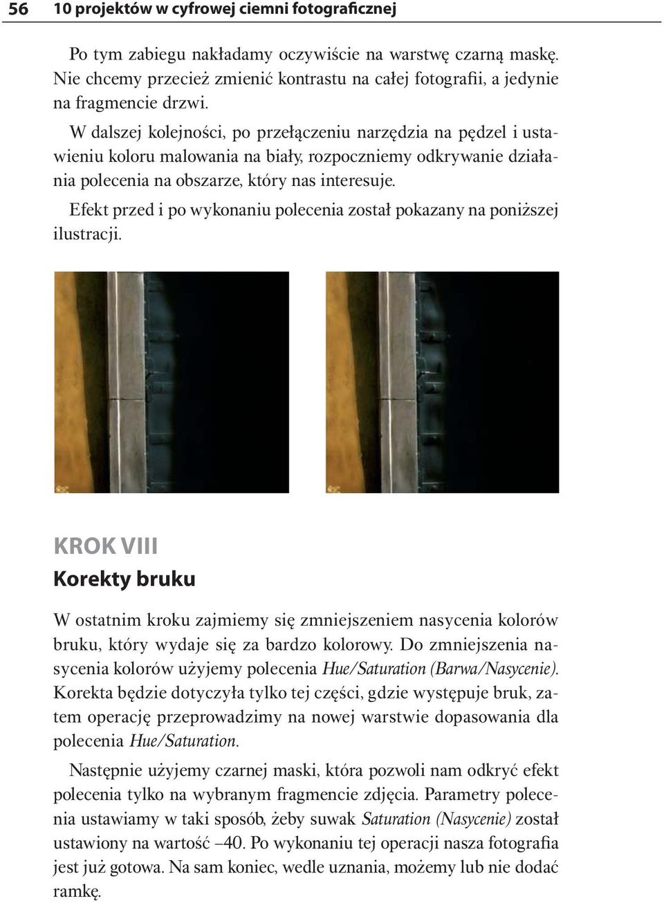 Efekt przed i po wykonaniu polecenia został pokazany na poniższej ilustracji.