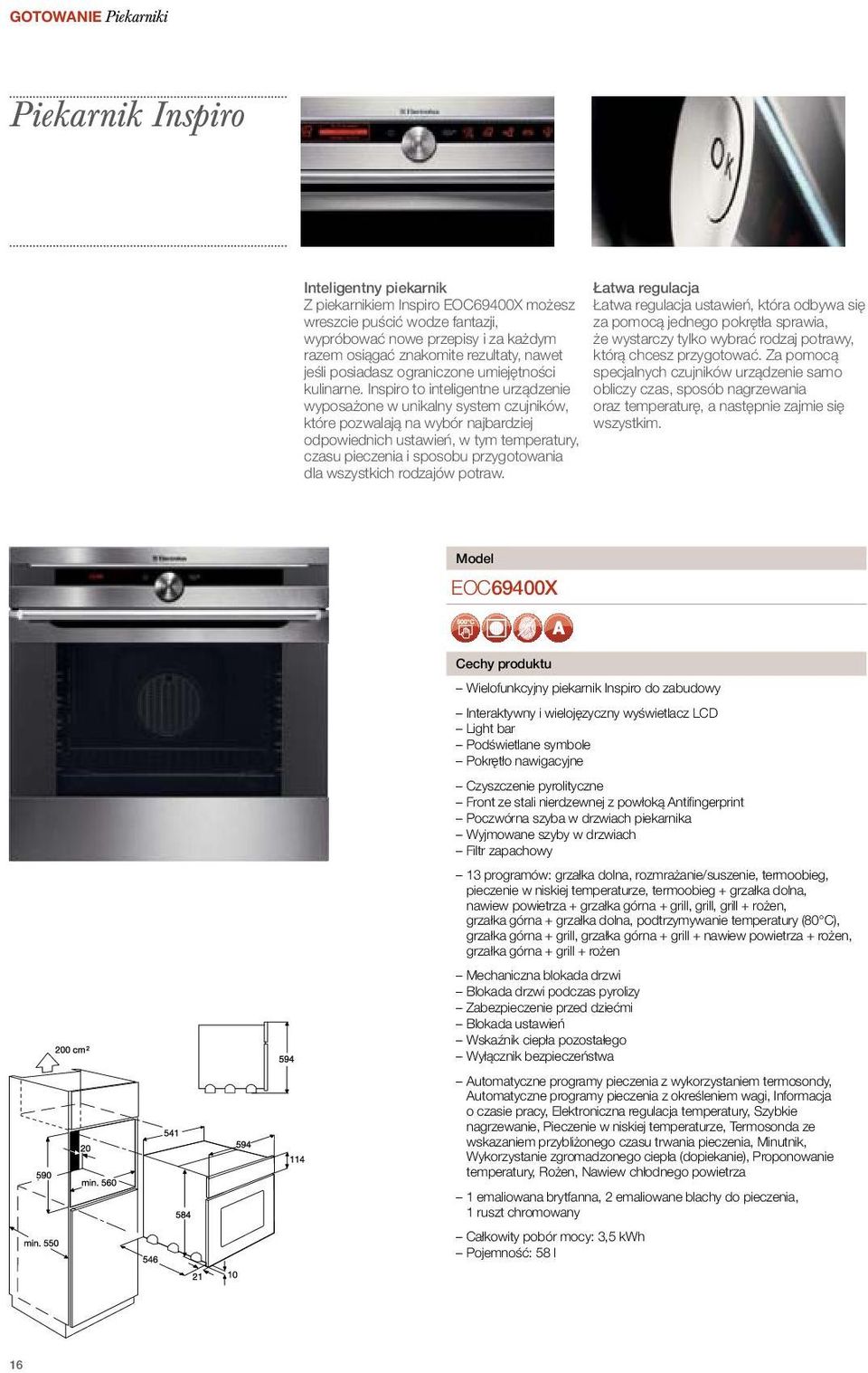 Inspiro to inteligentne urządzenie wyposażone w unikalny system czujników, które pozwalają na wybór najbardziej odpowiednich ustawień, w tym temperatury, czasu pieczenia i sposobu przygotowania dla
