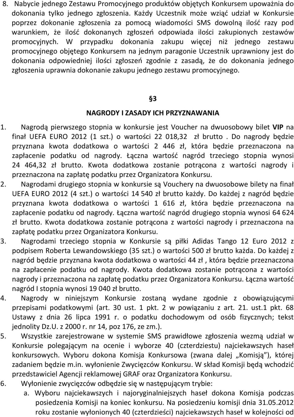zestawów promocyjnych.