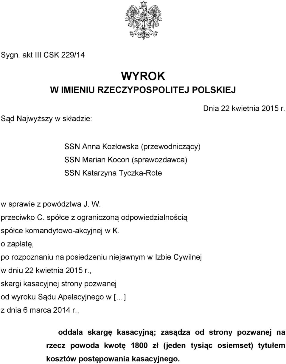 spółce z ograniczoną odpowiedzialnością spółce komandytowo-akcyjnej w K.