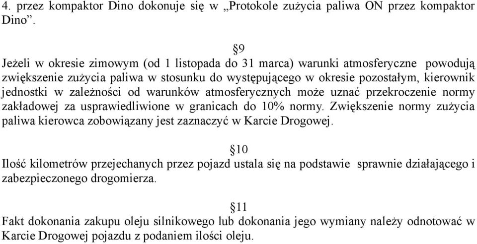zależności od warunków atmosferycznych może uznać przekroczenie normy zakładowej za usprawiedliwione w granicach do 10% normy.