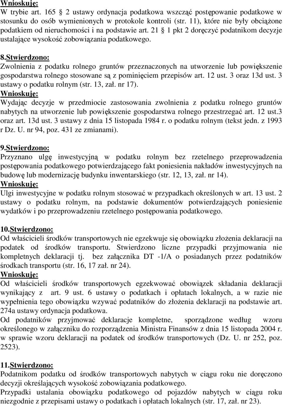 Stwierdzono: Zwolnienia z podatku rolnego gruntów przeznaczonych na utworzenie lub powiększenie gospodarstwa rolnego stosowane są z pominięciem przepisów art. 12 ust. 3 oraz 13d ust.